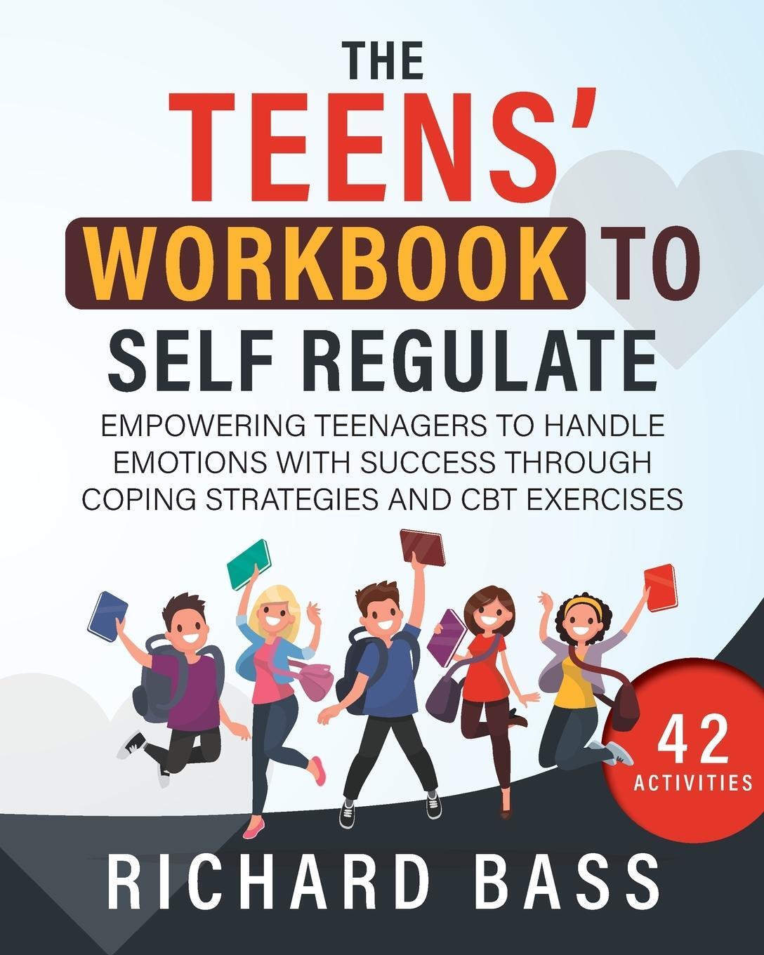 Cover: 9781958350119 | The Teens' Workbook to Self Regulate | Richard Bass | Taschenbuch