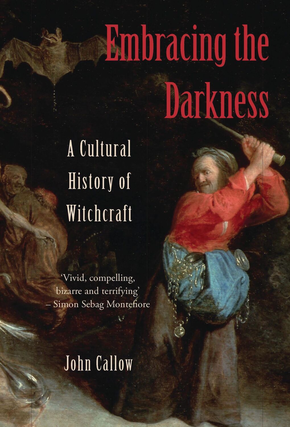 Cover: 9781845114695 | Embracing the Darkness | A Cultural History of Witchcraft | Callow