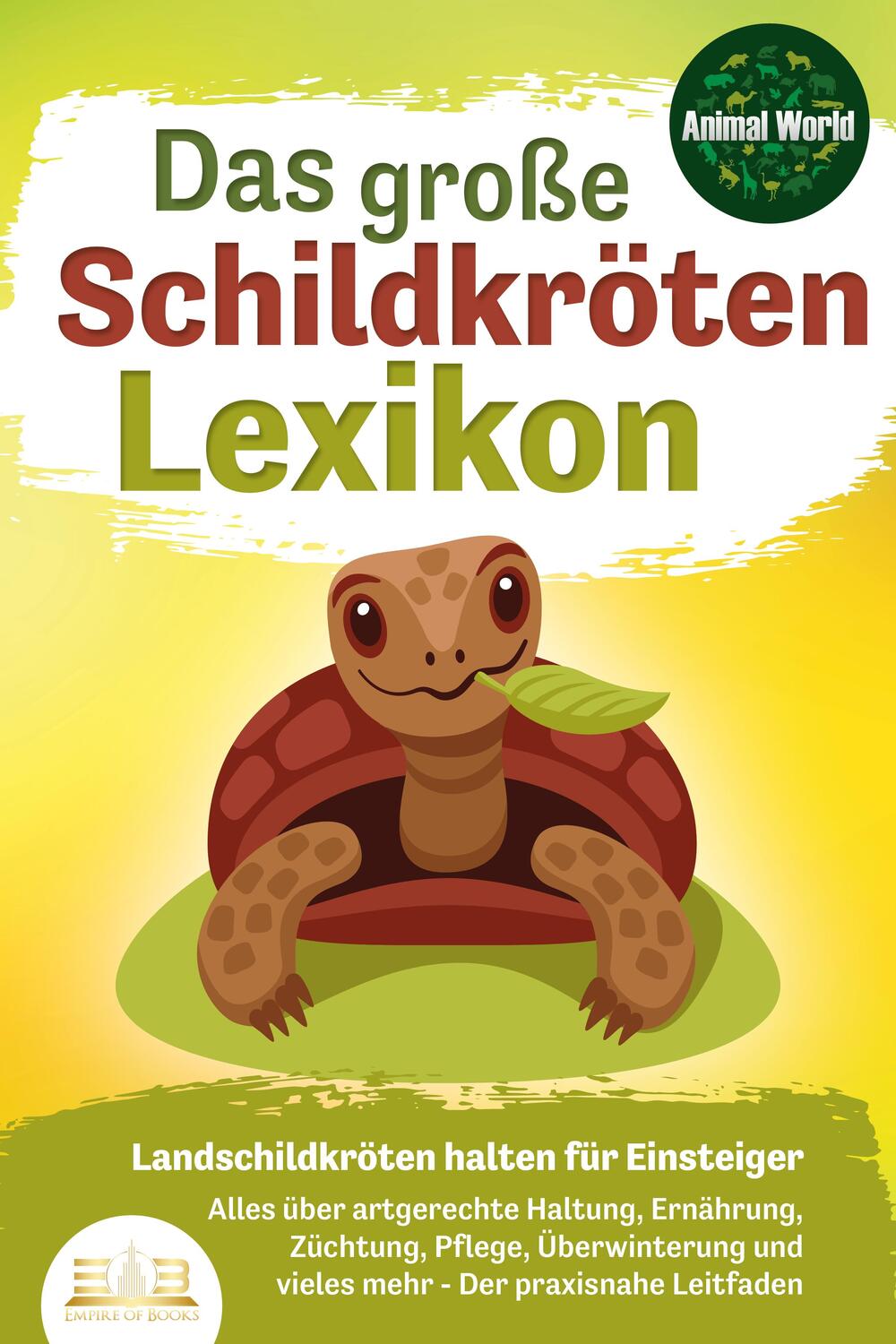 Cover: 9783989350090 | DAS GROSSE SCHILDKRÖTENLEXIKON - Landschildkröten halten für...