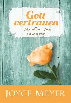 Cover: 9783939627388 | Gott vertrauen - Tag für Tag | 365 Andachten | Joyce Meyer | Buch