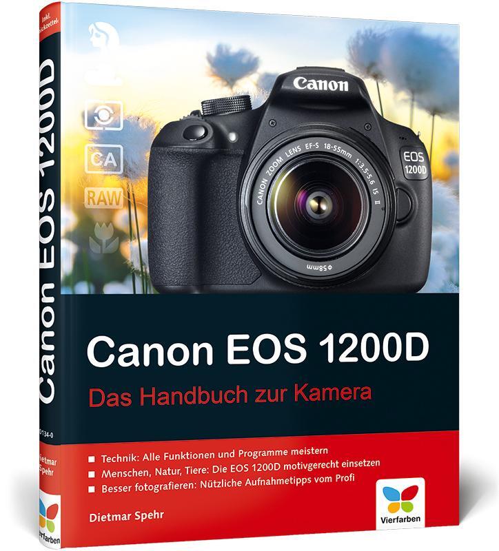 Cover: 9783842101340 | Canon EOS 1200D | Das Handbuch zur Kamera | Dietmar Spehr | Buch