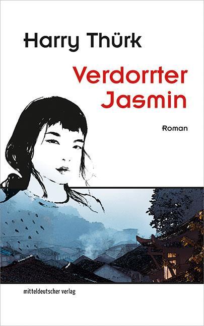 Cover: 9783963114076 | Verdorrter Jasmin | Roman | Harry Thürk | Taschenbuch | Deutsch | 2021