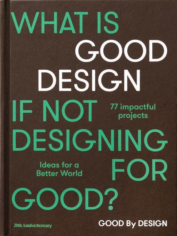 Cover: 9789887972778 | Good by Design | Ideas for a better world | Victionary | Buch | 2021