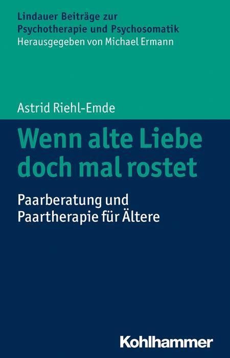 Cover: 9783170242753 | Wenn alte Liebe doch mal rostet | Astrid Riehl-Emde | Taschenbuch