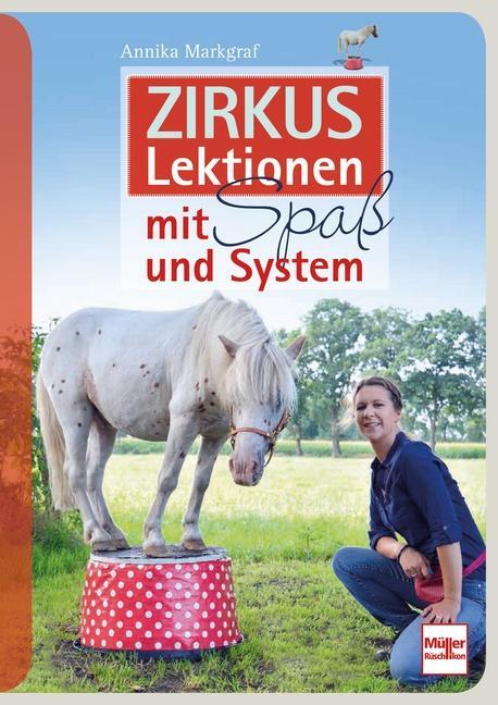 Cover: 9783275020577 | Zirkuslektionen mit Spaß und System | Annika Markgraf | Taschenbuch