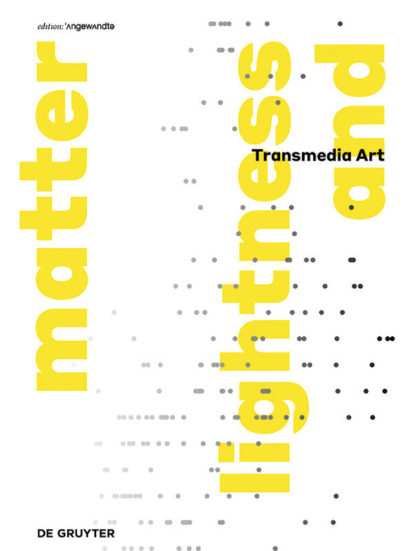 Cover: 9783110600810 | Transmediale Kunst Transmedia Art | lightness and matter | Taschenbuch