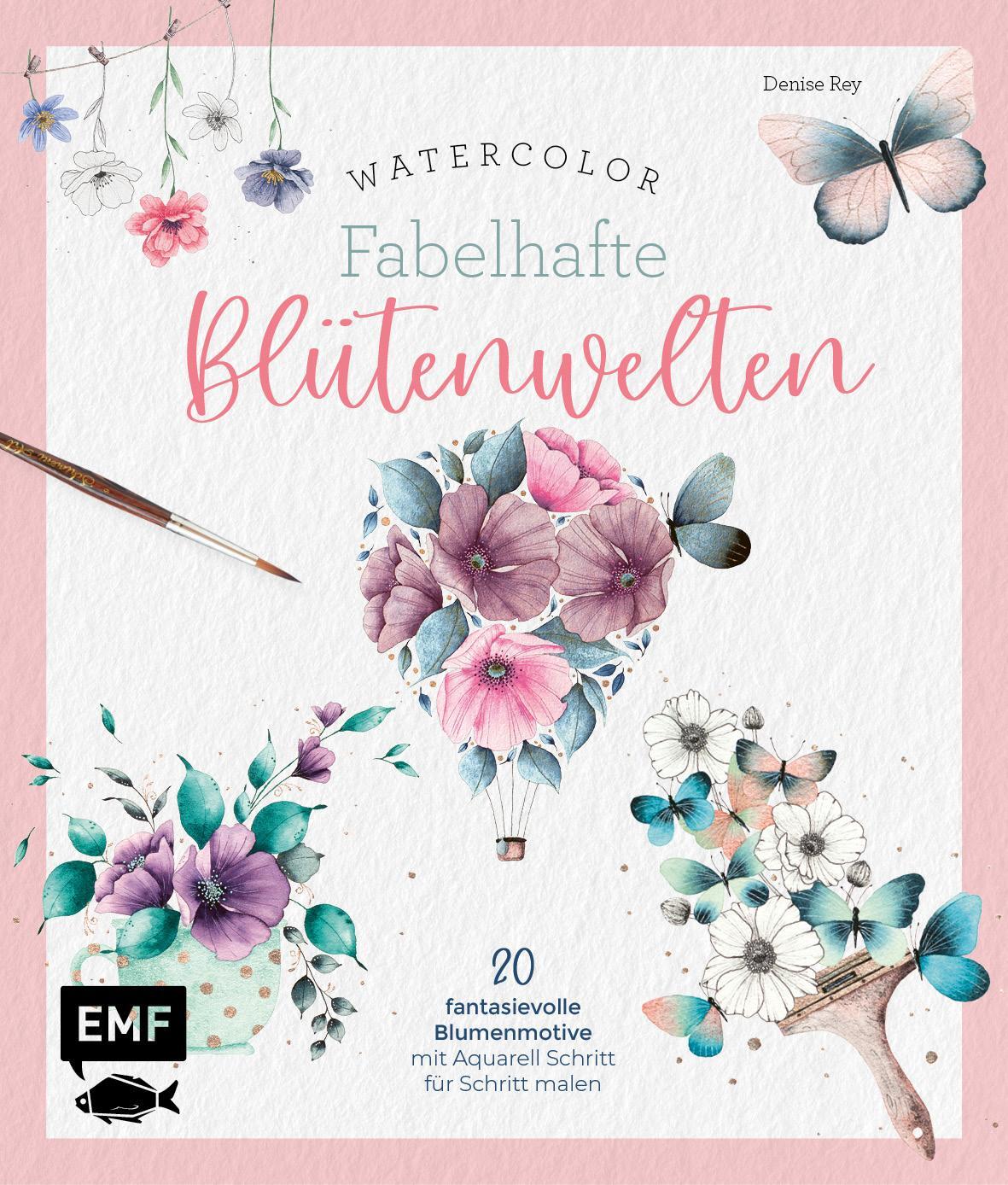 Cover: 9783745922318 | Watercolor - Fabelhafte Blütenwelten | Denise Rey | Buch | 128 S.