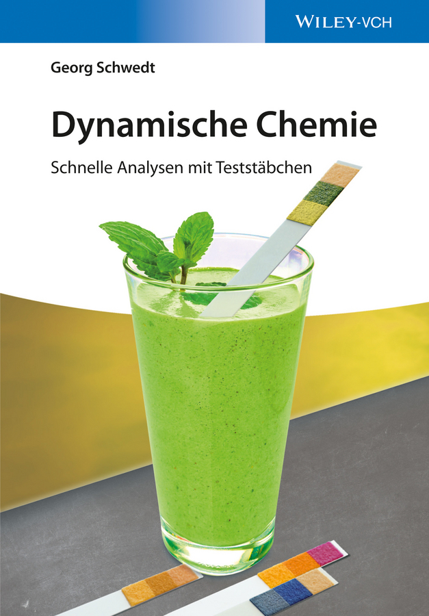 Cover: 9783527339112 | Dynamische Chemie | Schnelle Analysen mit Teststäbchen | Georg Schwedt