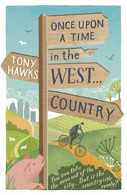 Cover: 9781444794809 | Once Upon A Time In The West...Country | Tony Hawks | Taschenbuch