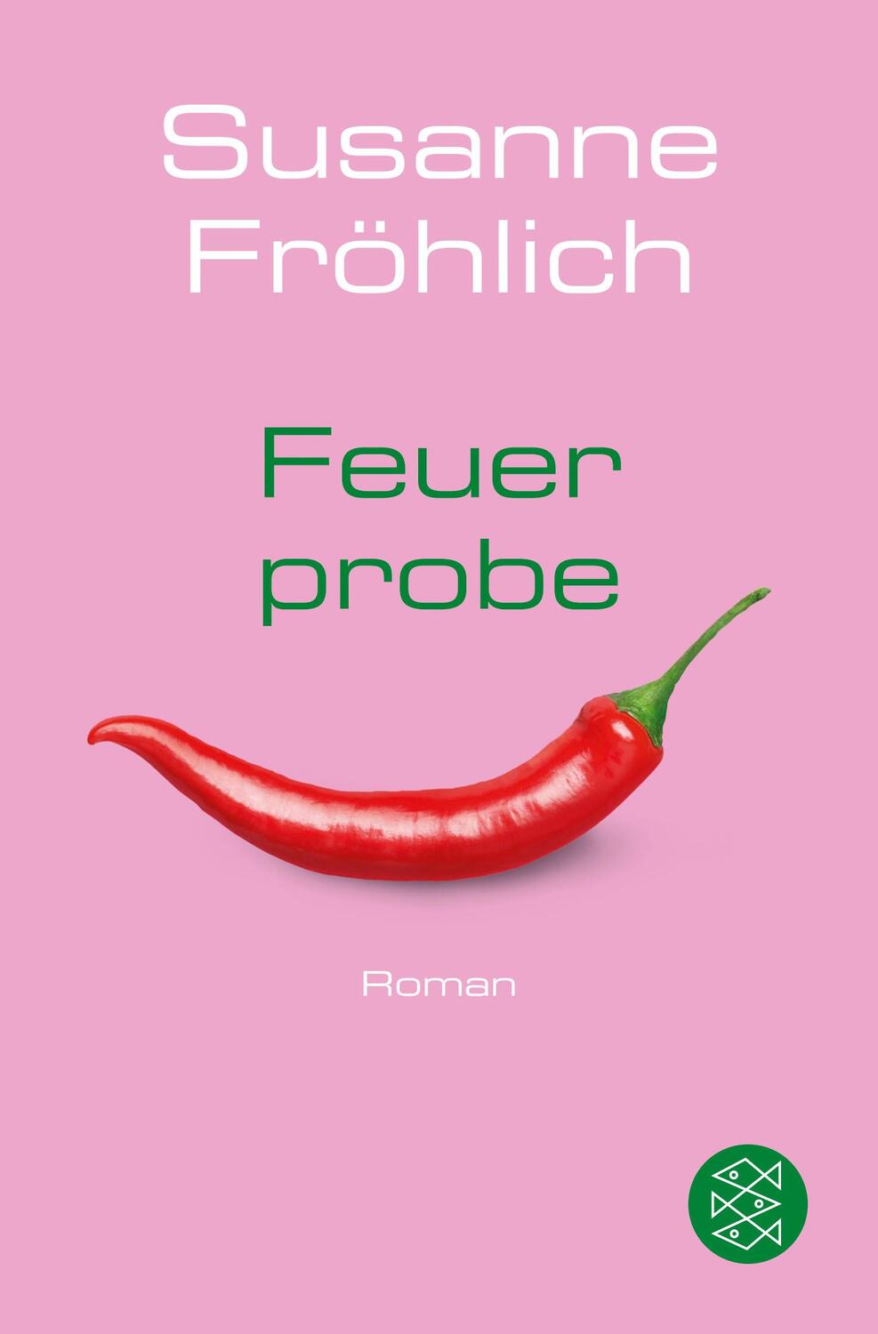 Cover: 9783596296408 | Feuerprobe | Susanne Fröhlich | Taschenbuch | Ein Andrea Schnidt Roman