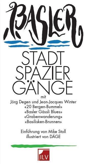 Cover: 9783907237038 | Basler Stadtspaziergänge Der alternative Stadtführer. | Degen (u. a.)