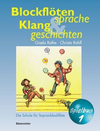 Cover: 9790006500642 | Blockflotensprache und Klanggeschichten. Buch 1 | Gisela Rothe (u. a.)