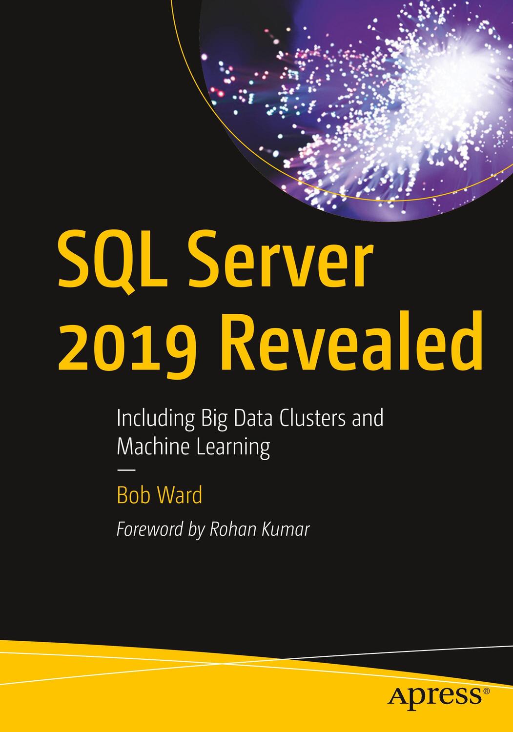 Cover: 9781484254189 | SQL Server 2019 Revealed | Bob Ward | Taschenbuch | Paperback | xxii