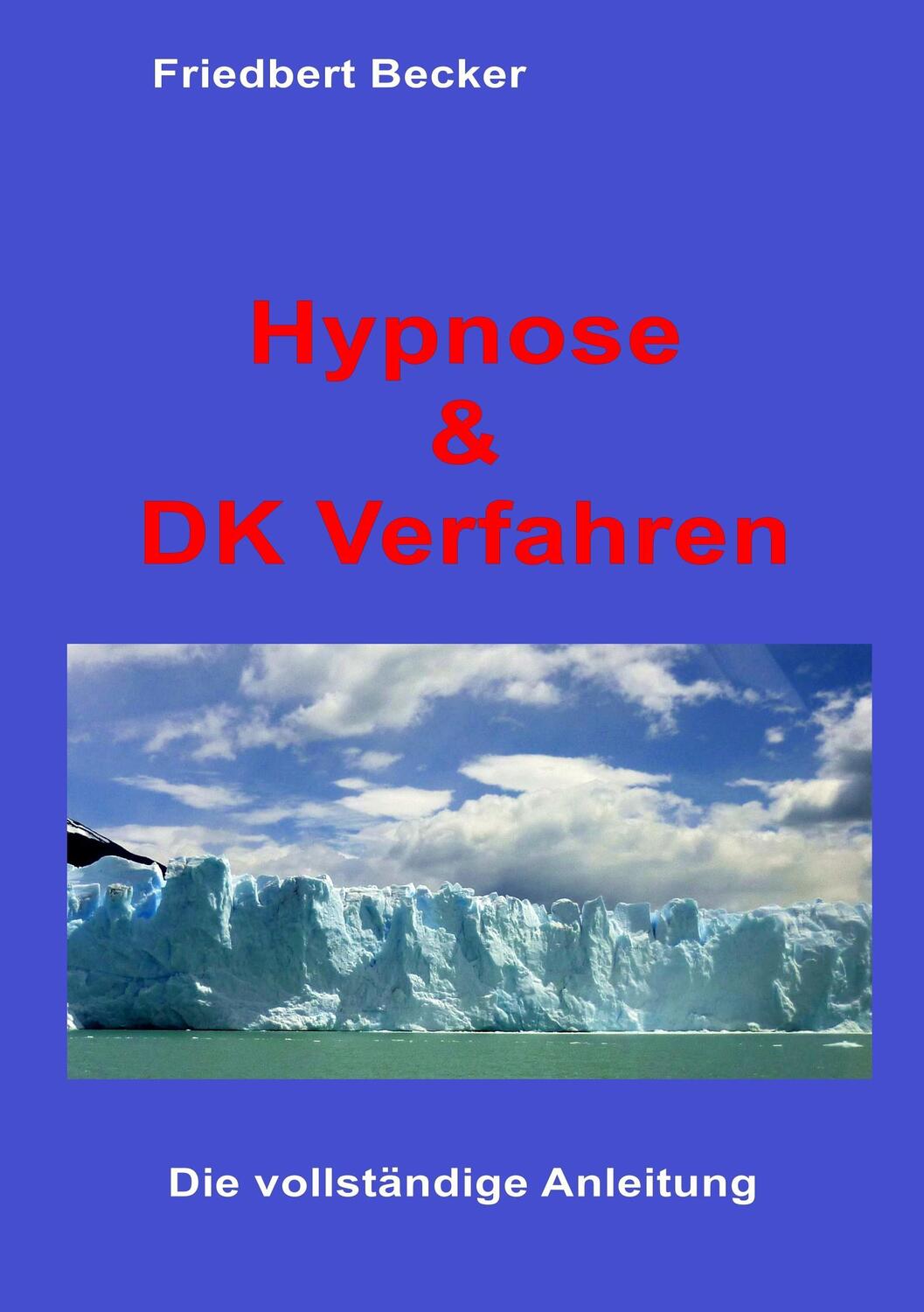 Cover: 9783839167847 | Hypnose und DK Verfahren | Das Geheimnis befreiter Aufmerksamkeit