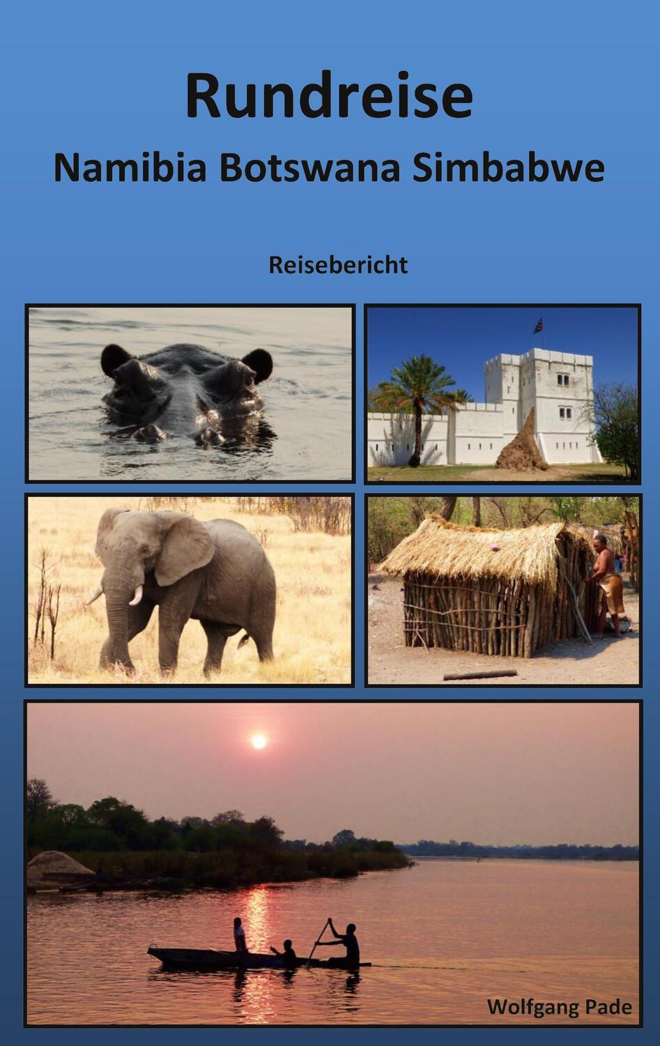 Cover: 9783758315190 | Rundreise Namibia Botswana Simbabwe | Wolfgang Pade | Taschenbuch