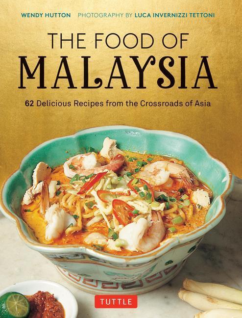 Cover: 9780804855747 | The Food of Malaysia | Wendy Hutton (u. a.) | Buch | Gebunden | 2022