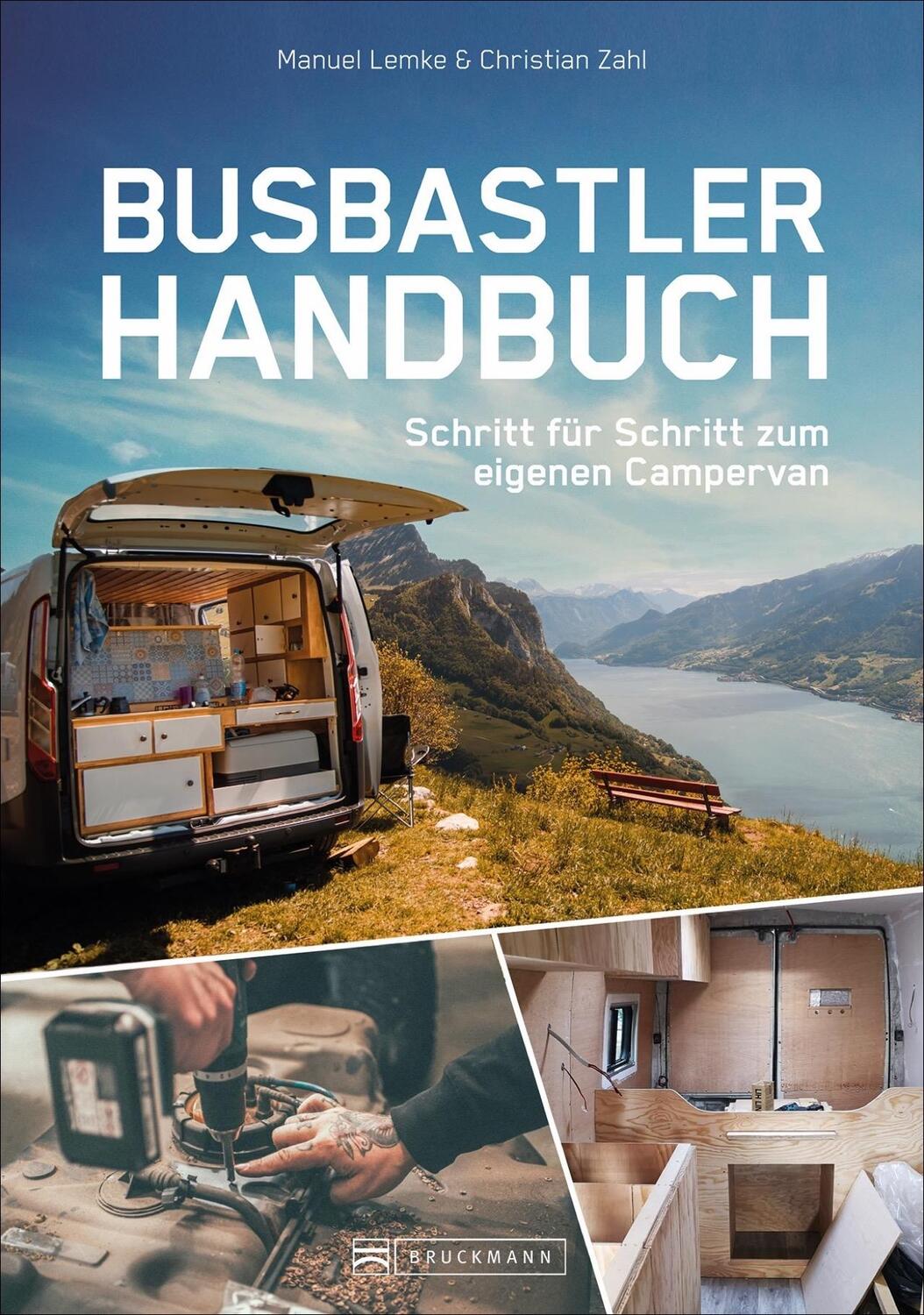 Cover: 9783734310645 | Das Busbastler Handbuch | Schritt für Schritt zum eigenen Campervan