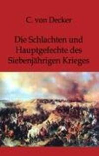 Cover: 9783863826253 | Die Schlachten und Hauptgefechte des Siebenjährigen Krieges | Decker