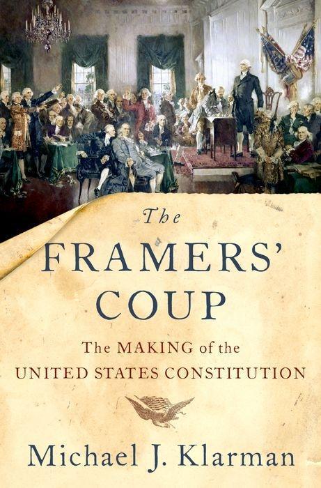 Cover: 9780190865962 | The Framers' Coup | The Making of the United States Constitution