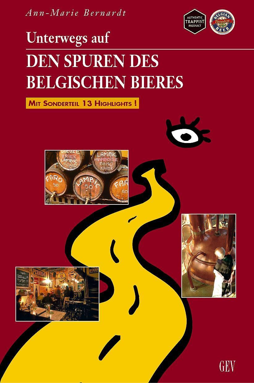 Cover: 9789054332015 | Unterwegs auf den Spuren des belgischen Bieres | Ann-Marie Bernardt