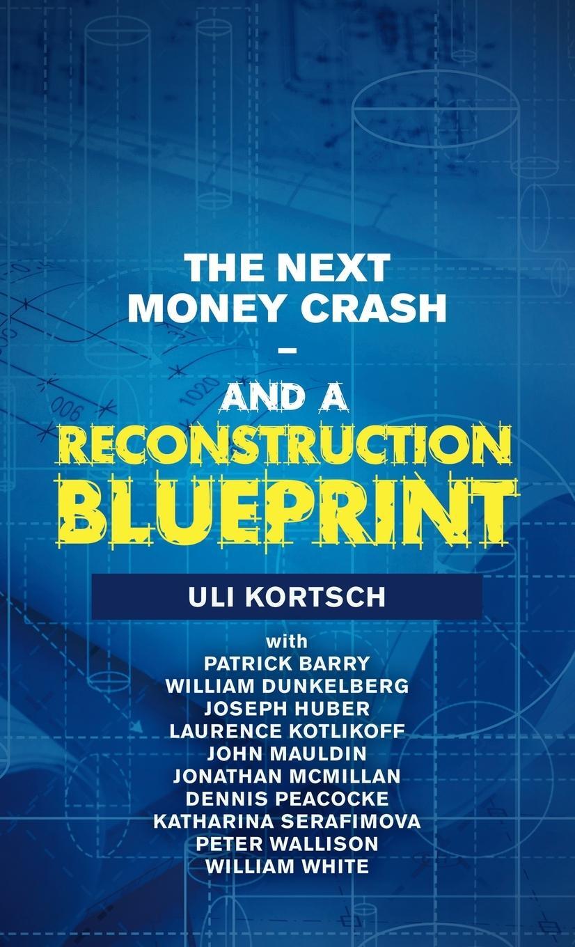 Cover: 9781663207111 | The Next Money Crash-And a Reconstruction Blueprint | Uli Kortsch