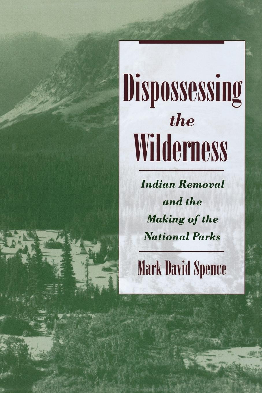 Cover: 9780195142433 | Dispossessing the Wilderness | Mark David Spence | Taschenbuch | 2000