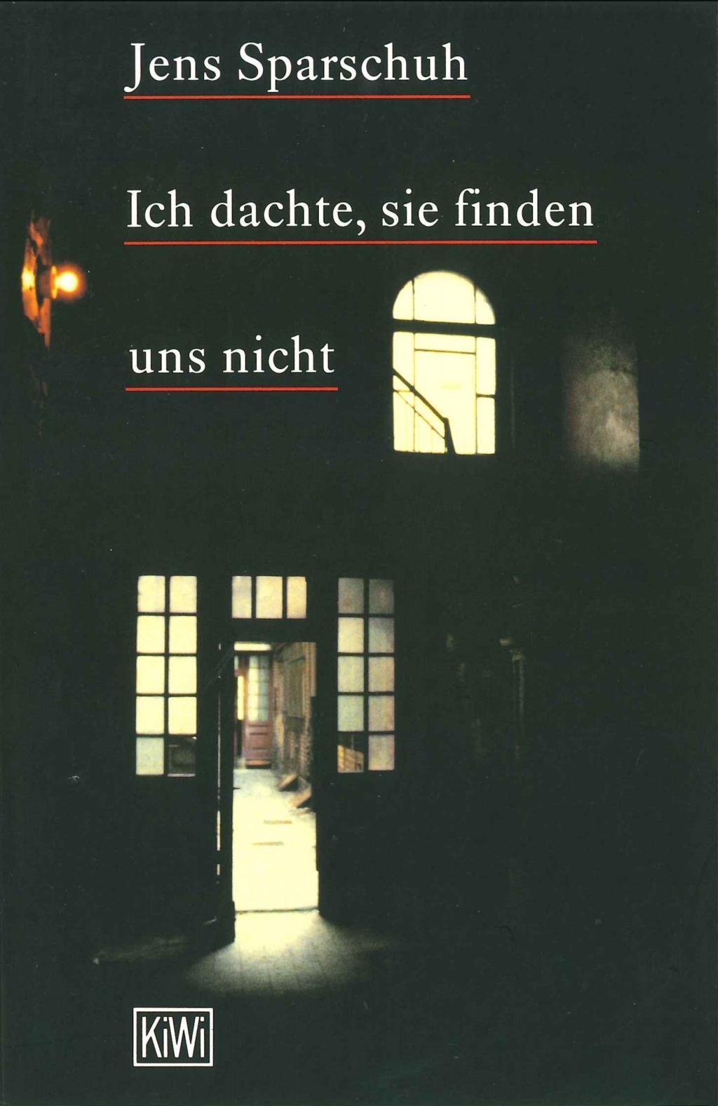 Cover: 9783462026573 | Ich dachte, sie finden uns nicht | Jens Sparschuh | Taschenbuch | 1997