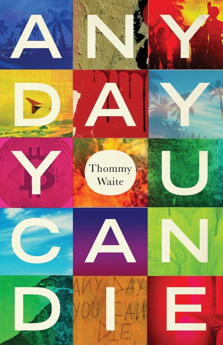 Cover: 9780648989905 | Any Day You Can Die | The Medellín Story | Thommy Waite | Taschenbuch