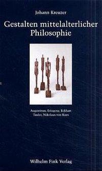Cover: 9783770534609 | Gestalten mittelalterlicher Philosophie | Johann Kreuzer | Taschenbuch