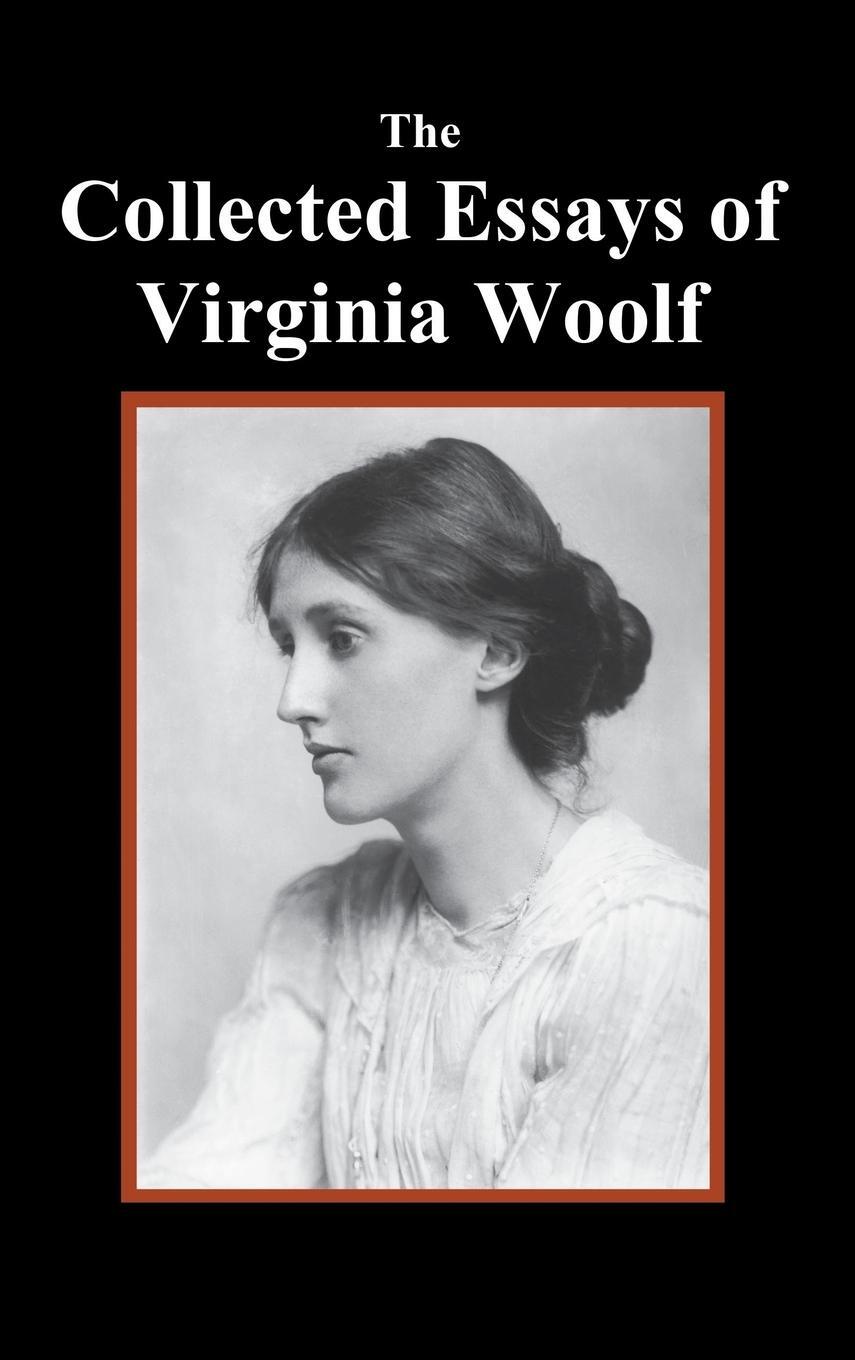 Cover: 9781781396599 | The Collected Essays of Virginia Woolf | Virginia Woolf | Buch | 2011