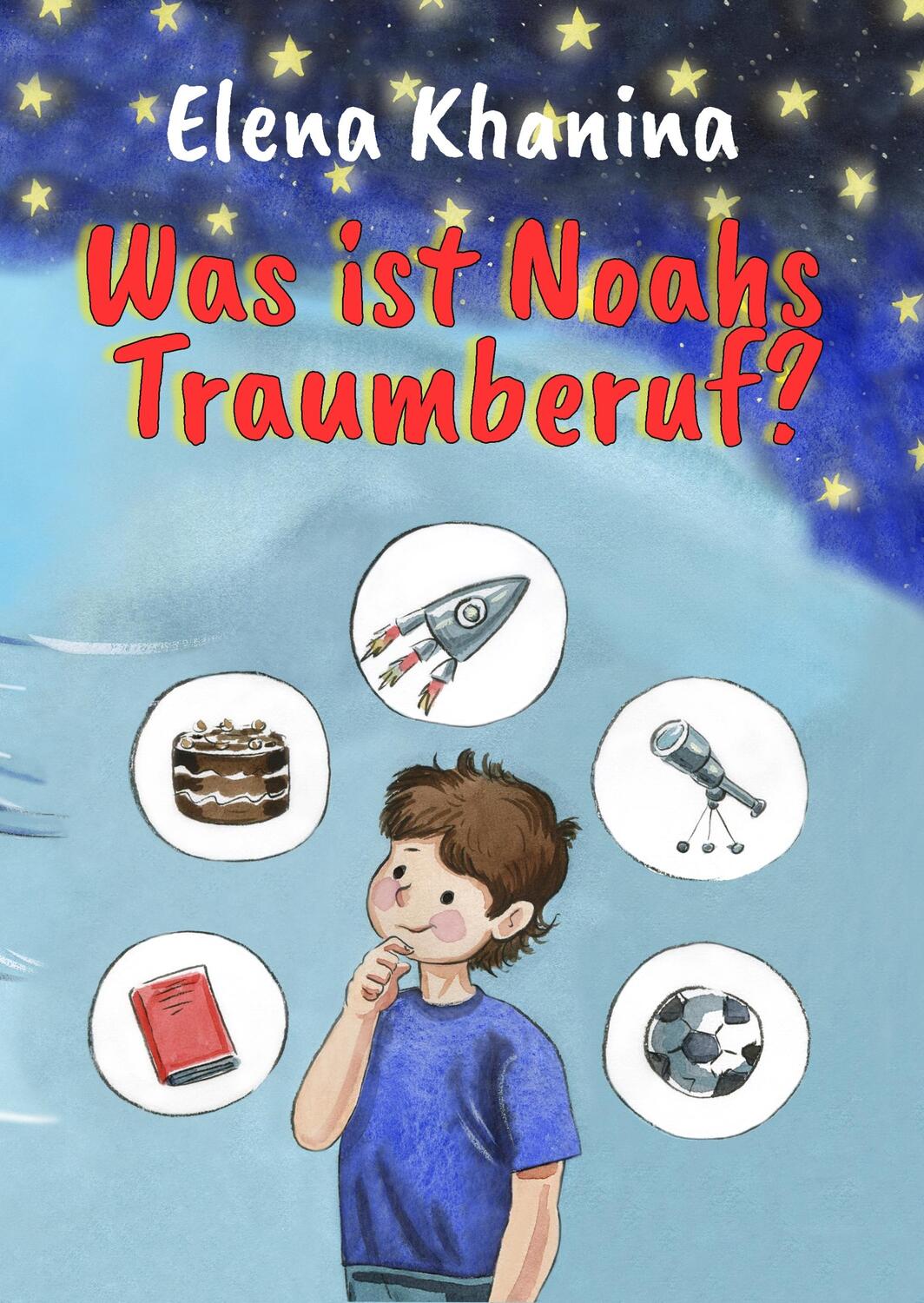 Cover: 9783982268965 | Was ist Noahs Traumberuf? | Elena Khanina | Buch | Deutsch | 2023
