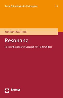 Cover: 9783848746453 | Resonanz | Im interdisziplinären Gespräch mit Hartmut Rosa | Wils