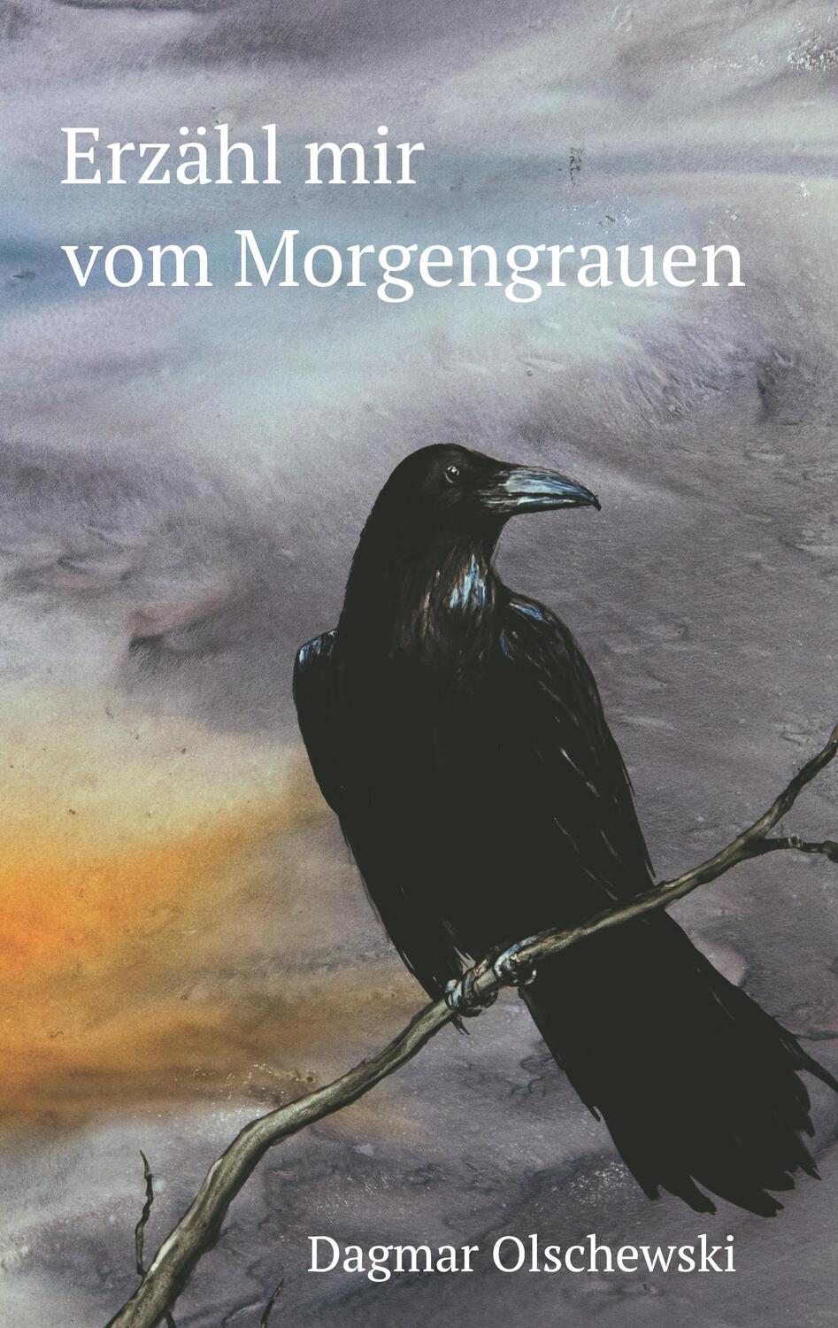 Cover: 9783749788941 | Erzähl mir vom Morgengrauen | Dagmar Olschewski | Taschenbuch