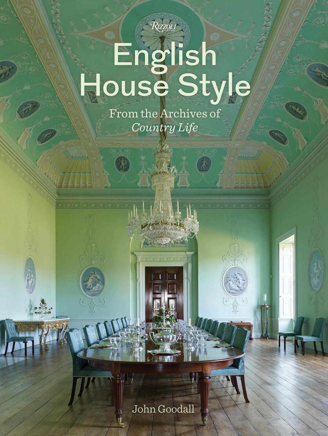 Cover: 9780847865512 | English House Style from Archives of Country Life | Dr John Goodall