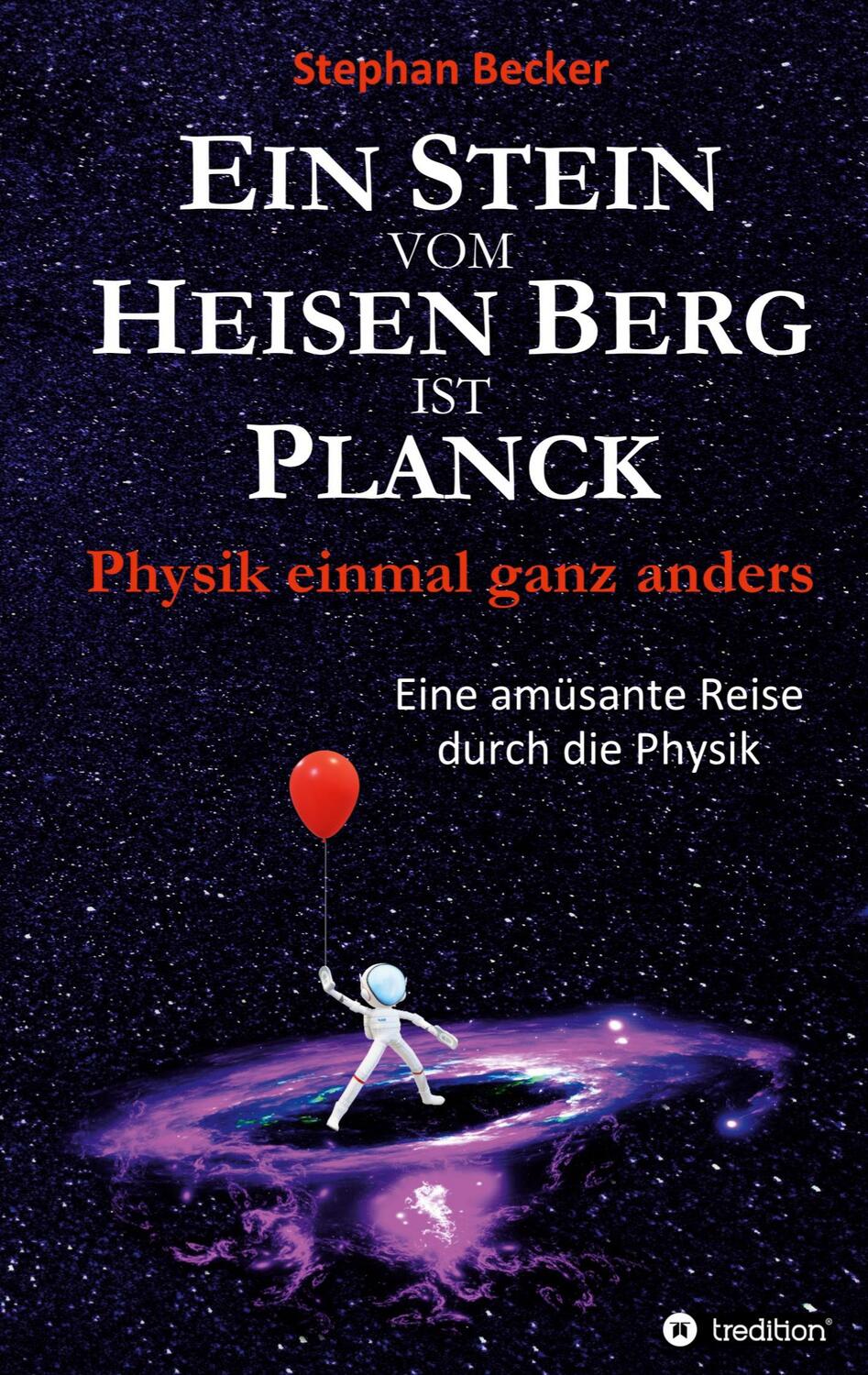 Cover: 9783347282780 | Ein Stein vom Heisen Berg ist Planck | Physik einmal ganz anders