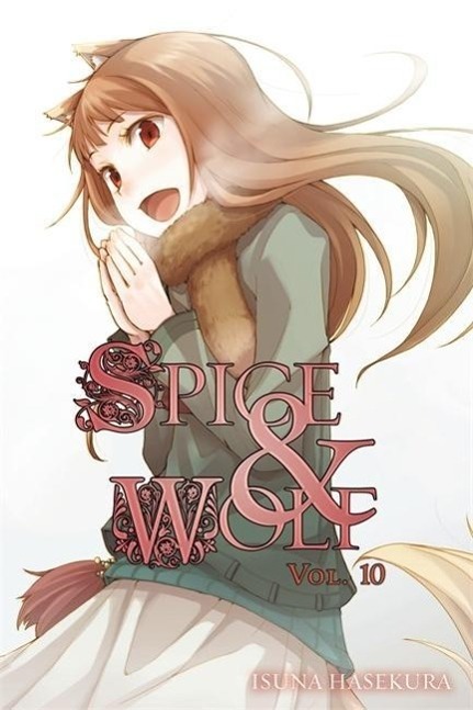 Cover: 9780316322362 | Spice and Wolf, Vol. 10 (Light Novel) | Volume 10 | Isuna Hasekura