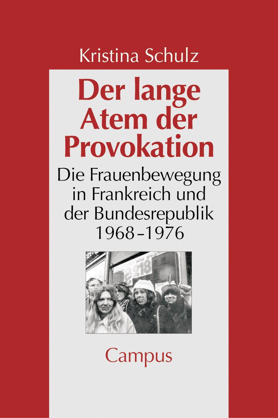 Cover: 9783593371108 | Der lange Atem der Provokation | Kristina Schulz | Taschenbuch | 2023