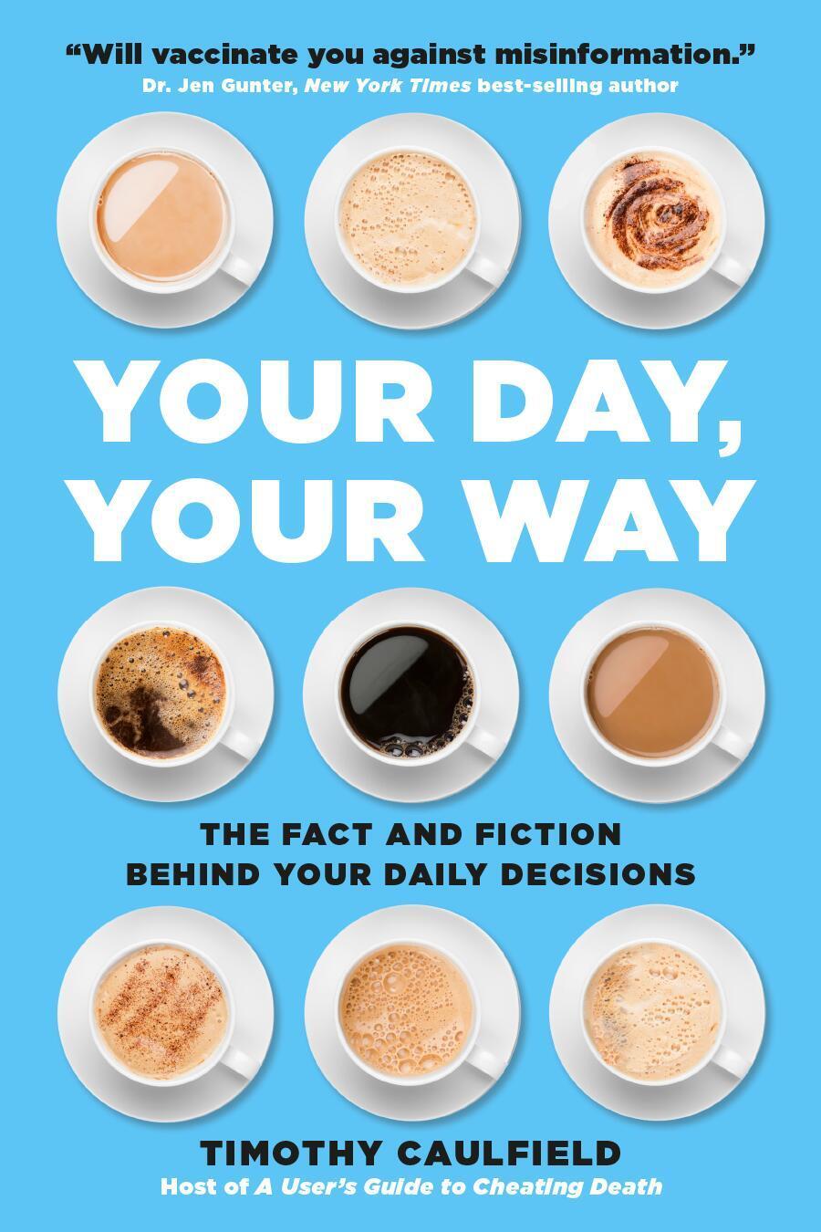 Cover: 9780762472499 | Your Day, Your Way: The Fact and Fiction Behind Your Daily Decisions