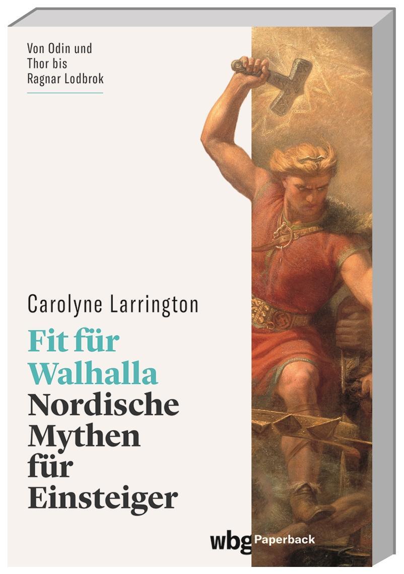 Cover: 9783534276172 | Fit für Walhalla | Nordische Mythen für Einsteiger | Larrington | Buch