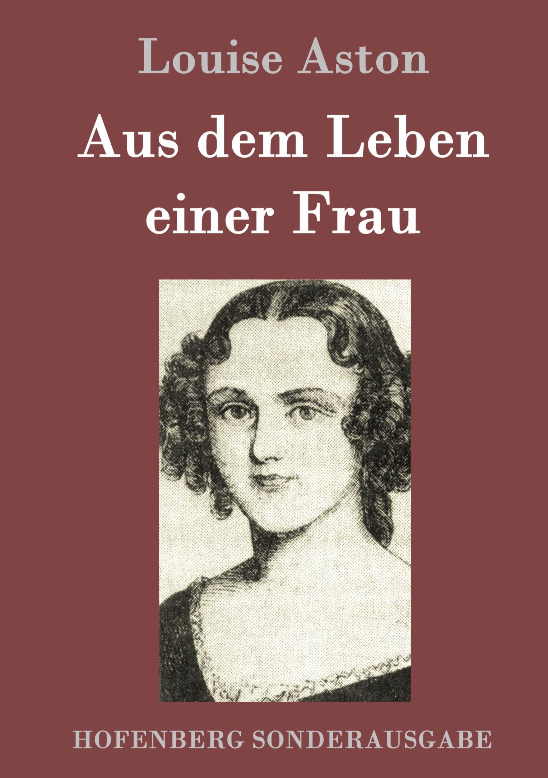 Cover: 9783843079433 | Aus dem Leben einer Frau | Louise Aston | Buch | 68 S. | Deutsch