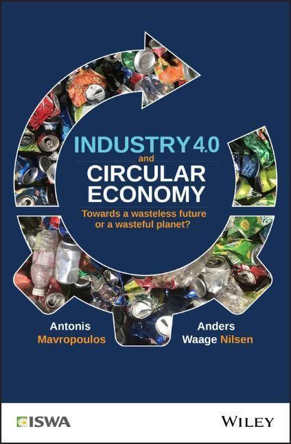 Cover: 9781119699279 | Industry 4.0 and Circular Economy | Antonis Mavropoulos (u. a.) | Buch