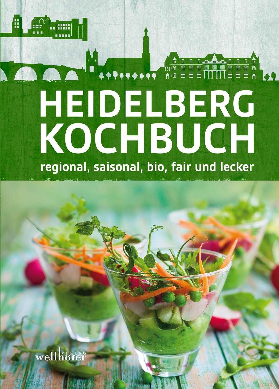 Cover: 9783954281954 | Heidelberg Kochbuch | regional, saisonal, bio, fair und lecker | Buch