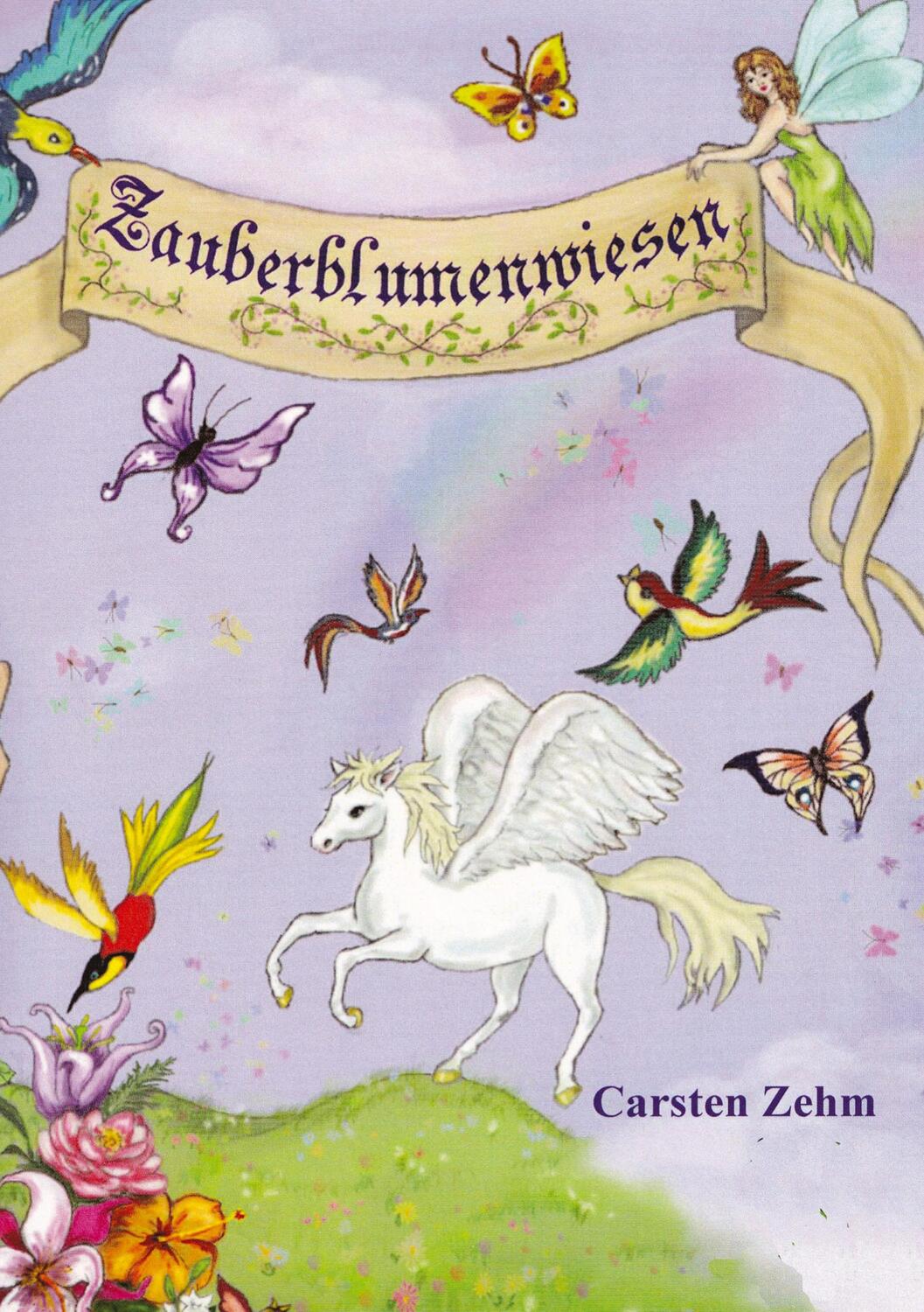 Cover: 9783384024411 | Abenteuer auf den Zauberblumenwiesen | Carsten Zehm | Buch | 232 S.