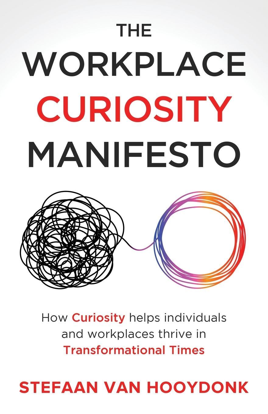 Cover: 9798885041416 | The Workplace Curiosity Manifesto | Stefaan van Hooydonk | Taschenbuch