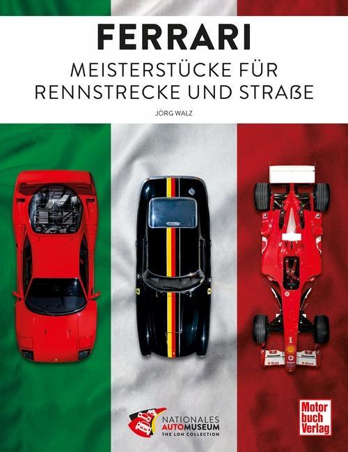 Cover: 9783613046689 | Ferrari | Meisterstücke für Rennstrecke und Straße | Jörg Walz | Buch