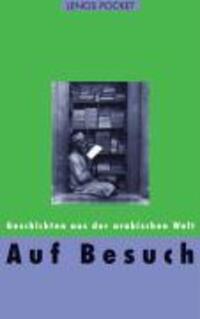 Cover: 9783857876868 | Auf Besuch | Geschichten aus der arabischen Welt, Lenos Pocket, LP 86