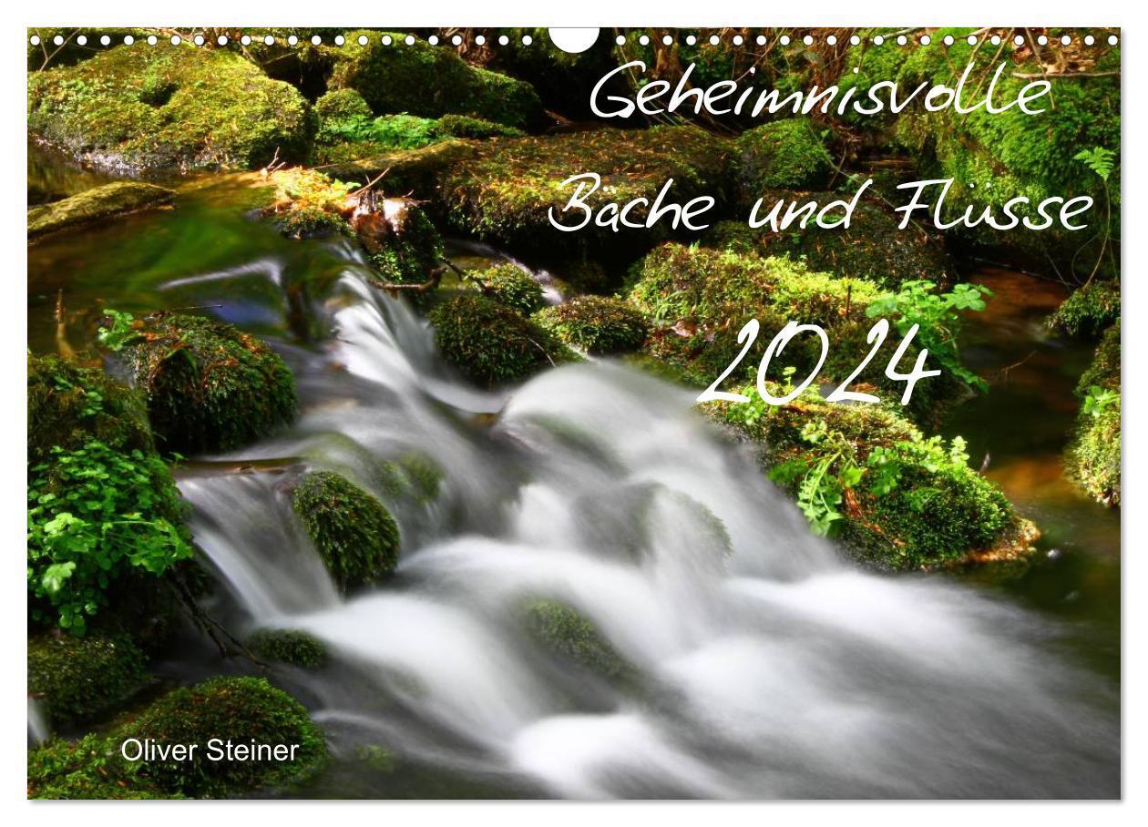 Cover: 9783383608704 | Geheimnisvolle Bäche und Flüsse (Wandkalender 2024 DIN A3 quer),...