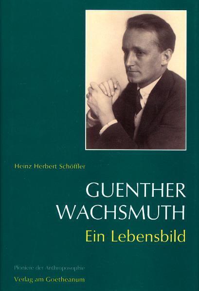 Cover: 9783723506905 | Guenther Wachsmuth | Ein Lebensbild | Heinz H. Schöffler | Buch