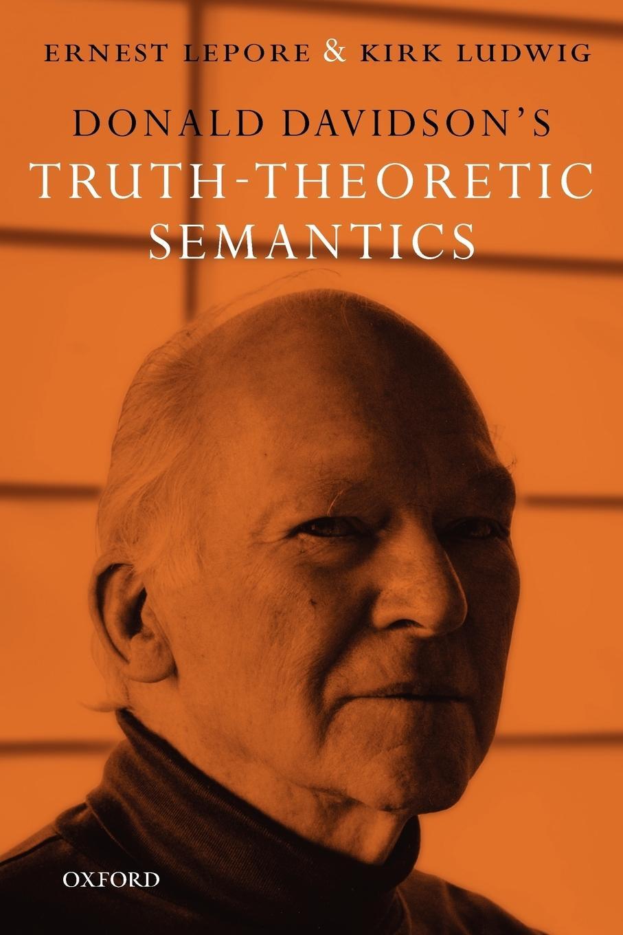 Cover: 9780199561681 | Donald Davidson's Truth-Theoretic Semantics | Ernest Lepore (u. a.)