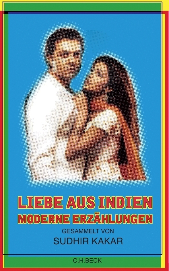 Cover: 9783406550539 | Liebe aus Indien | Sudhir Kakar | Buch | 278 S. | Deutsch | 2006